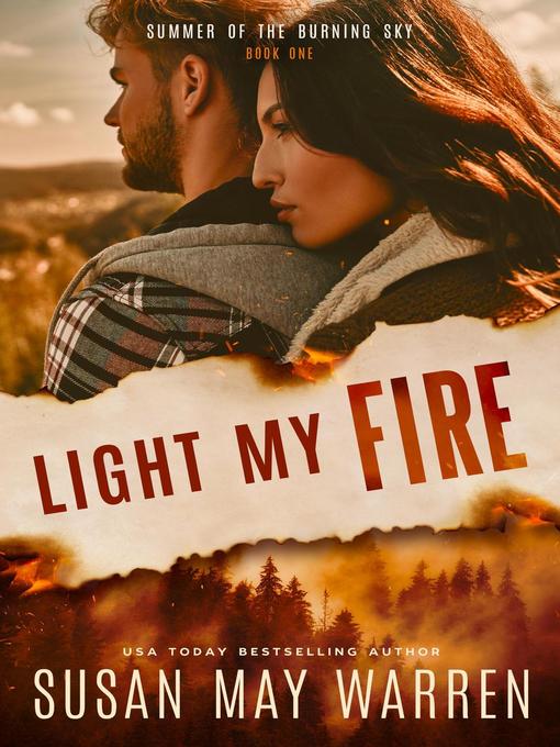 Title details for Light My Fire by Susan May Warren - Available